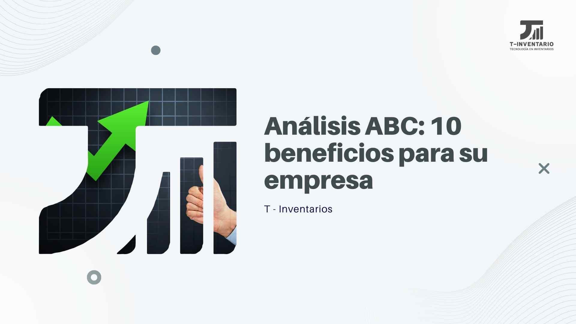 Análisis ABC: 10 beneficios para su empresa