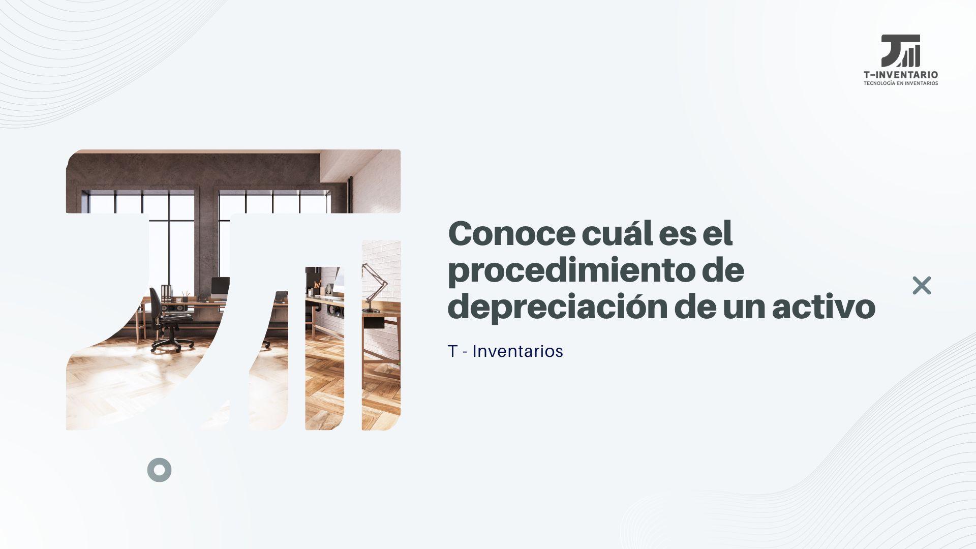 Conoce cuál es el procedimiento de depreciación de un activo